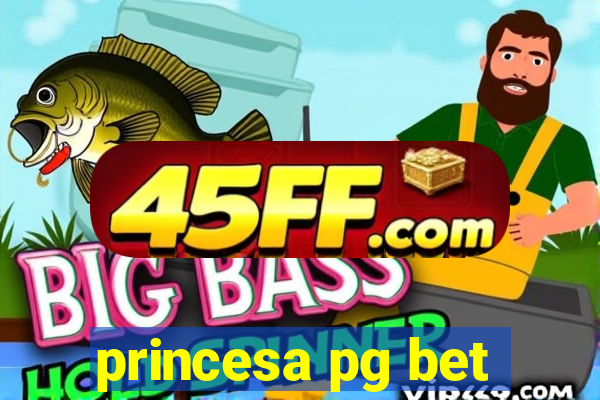 princesa pg bet
